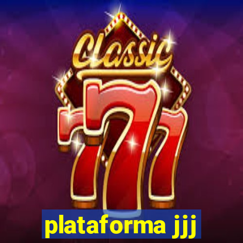 plataforma jjj